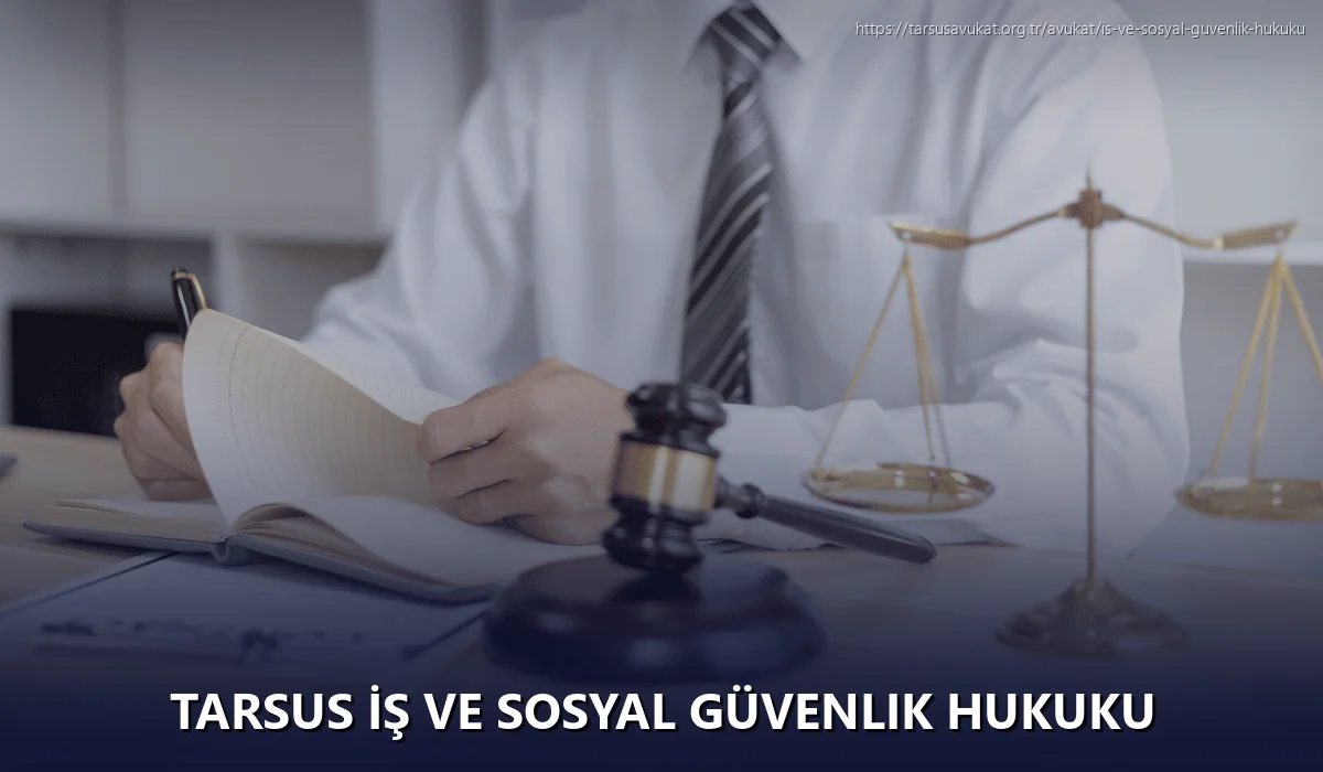 Tarsus İş ve Sosyal Güvenlik Hukuku