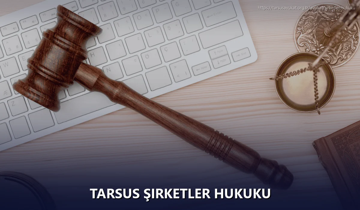 Tarsus Şirketler Hukuku