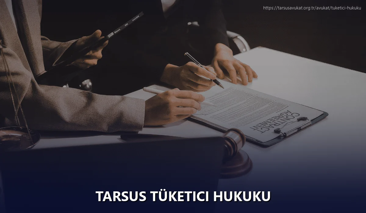 Tarsus Tüketici Hukuku
